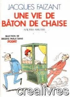 Une Vie de bâton de chaise