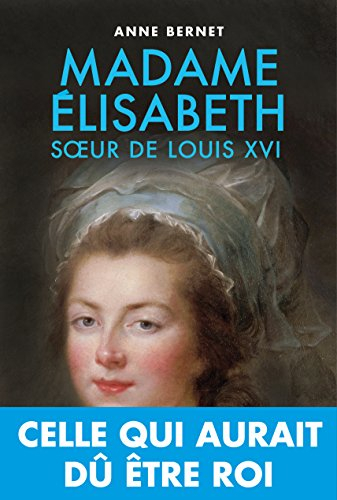 Madame Elisabeth, soeur de Louis XVI