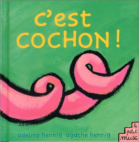 C'est cochon !