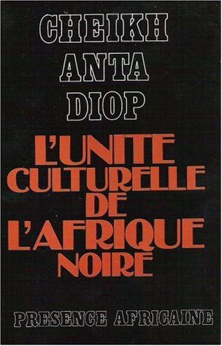 L'Unité culturelle de l'Afrique noire : Domaines du patriarcat et du matriarcat dans l'Antiquité cla