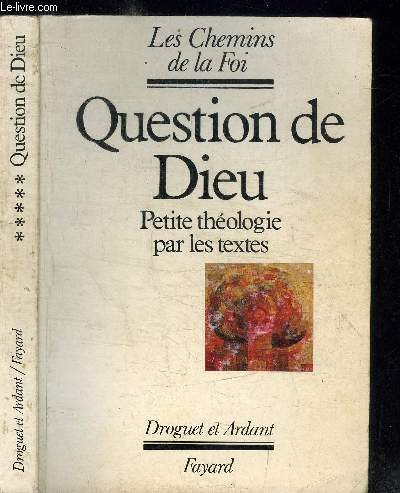 Question de Dieu : petite théologie par les textes