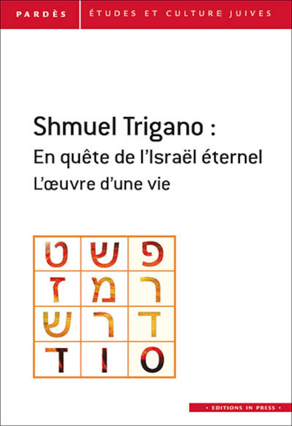 Pardès, n° 61. Shmuel Trigano : un parcours intellectuel dans le siècle