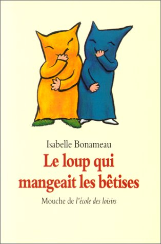 Le loup qui mangeait les bêtises