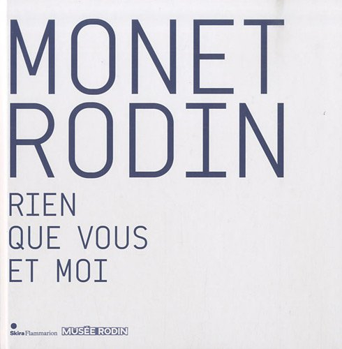 Monet Rodin : rien que vous et moi