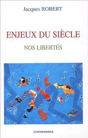 Enjeux du siècle : nos libertés