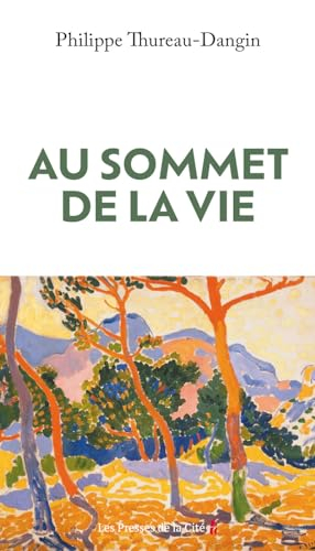 Au sommet de la vie : essai