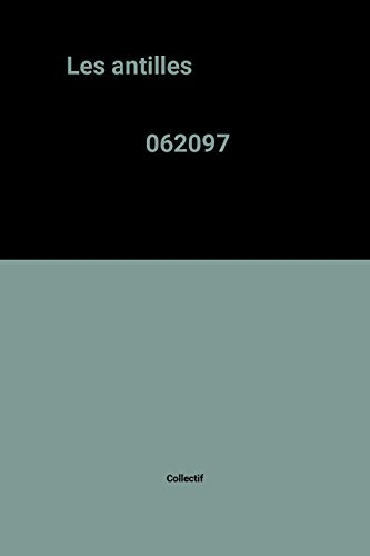 Les Antilles : Cuba, Haîti, Porto-Rico, Jamaîque, Petites Antilles