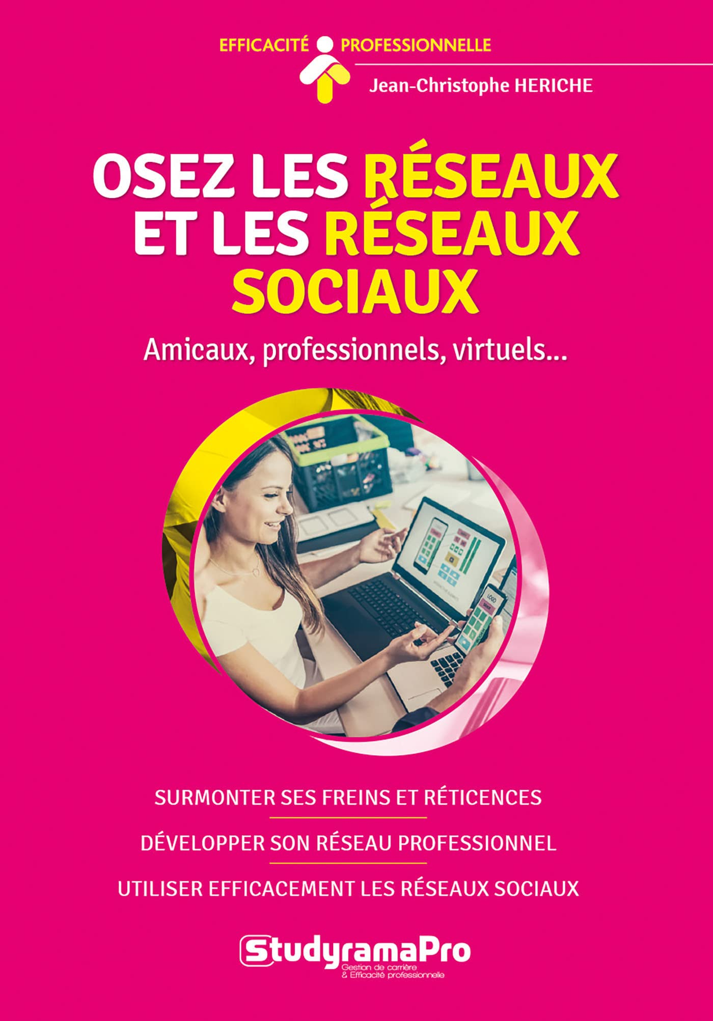 Osez le réseau et les réseaux sociaux ! : amicaux, professionnels, virtuels...