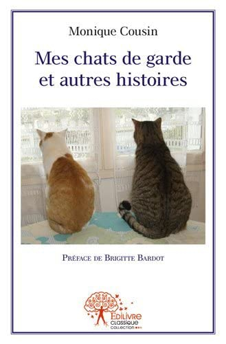 Mes chats de garde et autres histoires