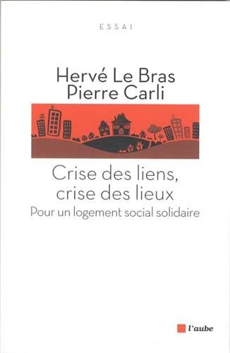 Crise des liens, crise des lieux : pour un logement social solidaire