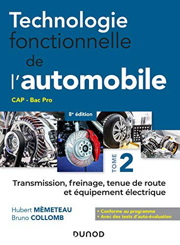 Technologie fonctionnelle de l'automobile : CAP, bac pro. Vol. 2. Transmission, freinage, tenue de r