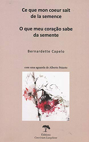 Ce que mon coeur sait de la semence O que meu coração sabe da semente