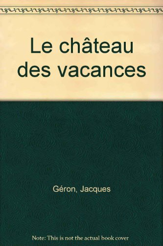 Le château des vacances