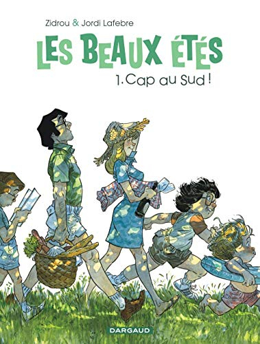 Les beaux étés. Vol. 1. Cap au sud !
