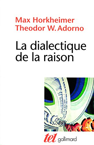 La Dialectique de la raison : fragments philosophiques