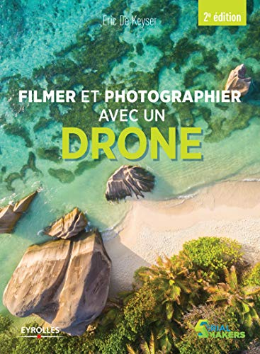Filmer et photographier avec un drone
