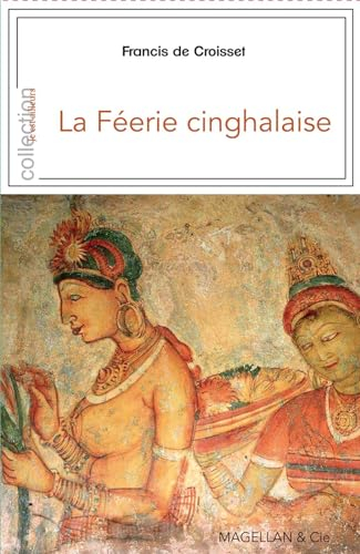 La féerie cinghalaise : Ceylan avec les Anglais