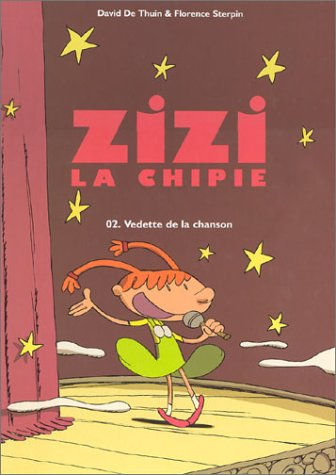 Zizi la chipie. Vol. 2. Vedette de la chanson