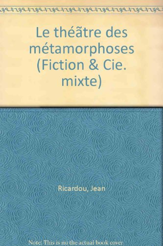 Le Théâtre des métamorphoses : une nouvelle éducation textuelle