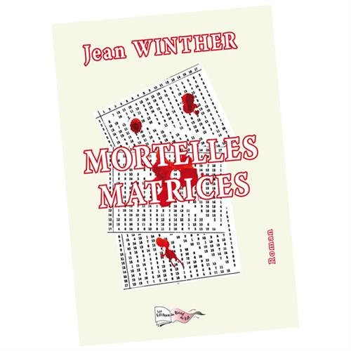 Mortelles matrices