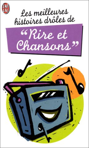 Les meilleures histoires drôles de Rire et Chansons