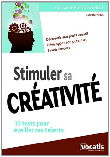 Stimuler sa créativité : 10 tests pour éveiller ses talents
