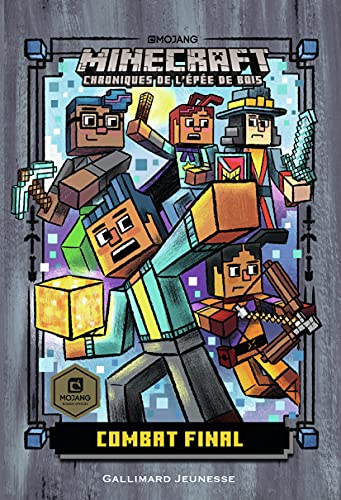 Minecraft : chroniques de l'épée de bois. Vol. 6. Combat final