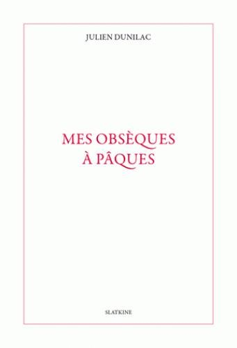 Mes obsèques à Pâques