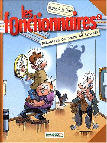 Les fonctionnaires. Vol. 2. Réduction du temps de travail