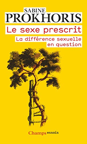 Le sexe prescrit : la différence sexuelle en question