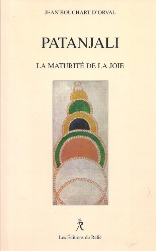 Patanjali, la maturité de la joie