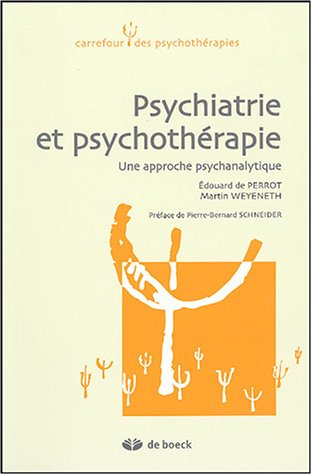 Psychiatrie et psychothérapie : une approche psychanalytique