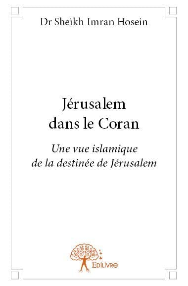 Jérusalem dans le coran : par Sheikh Amine EL GHERBI