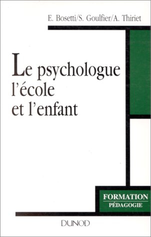 Le psychologue, l'école et l'enfant