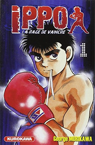 Ippo : la rage de vaincre. Vol. 1