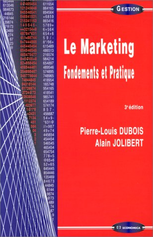 Le marketing : fondements et pratique