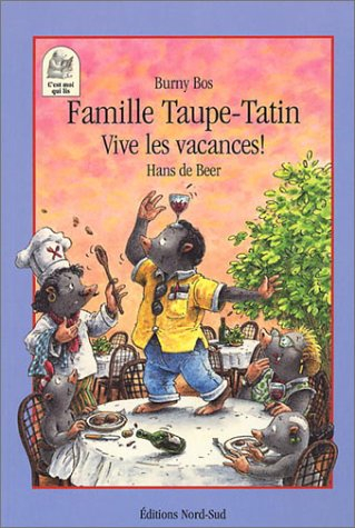 Famille Taupe-Tatin, vive les vacances !