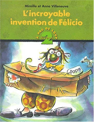 l'incroyable invention de félicio