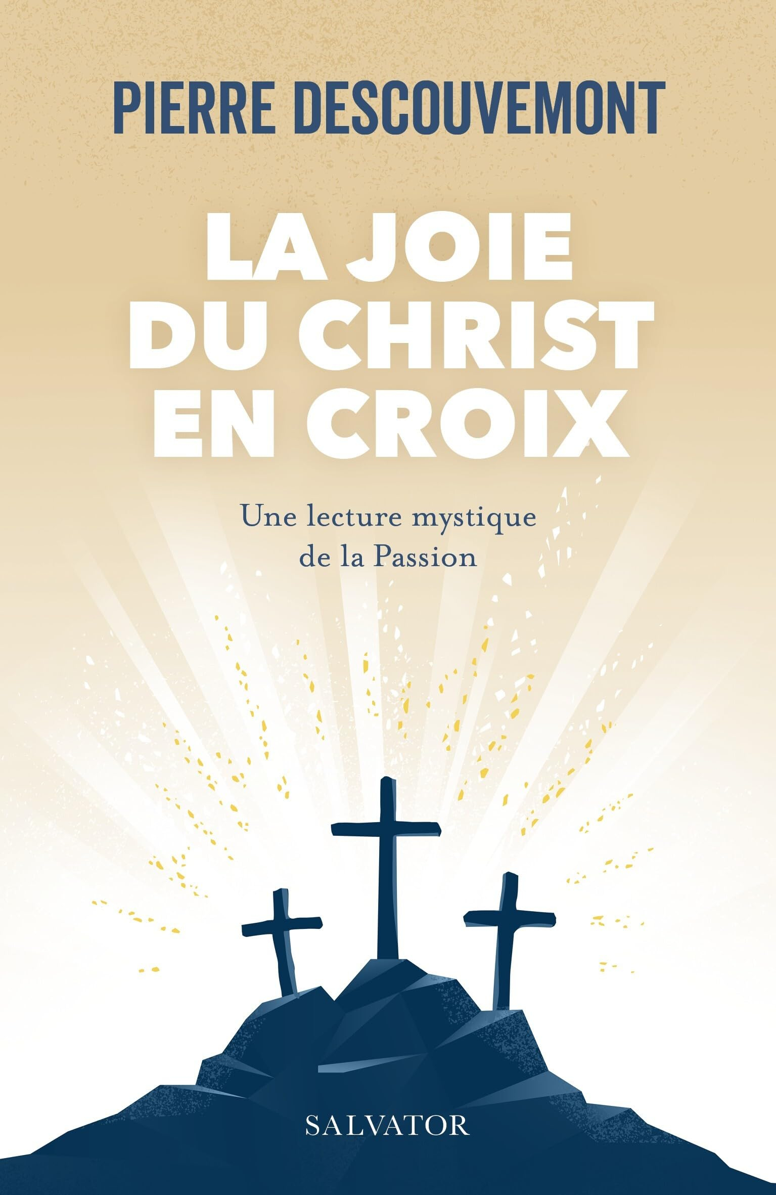 La joie du Christ en croix : une lecture mystique de la Passion