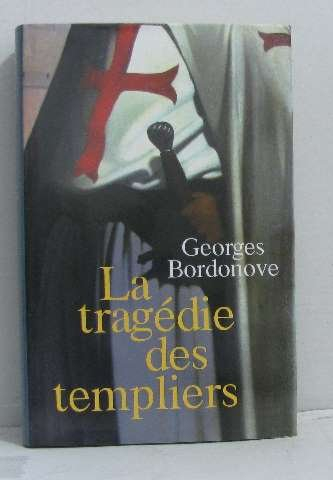 la tragédie des templiers