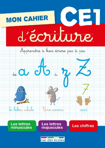Mon cahier d'écriture CE1 : apprendre à bien écrire pas à pas