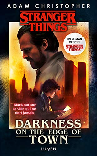 Strangers things : darkness on the edge of town