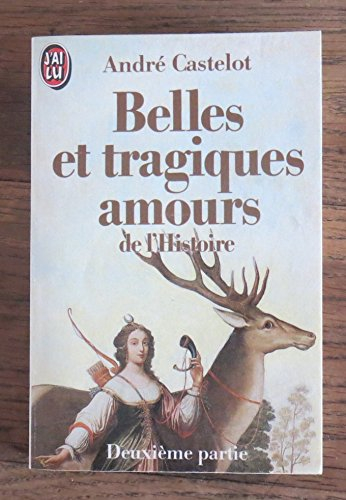 belles et tragiques amours de l'histoire