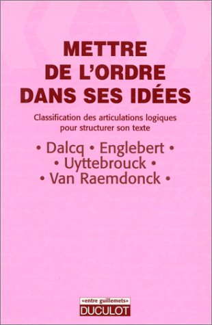 Mettre de l'ordre dans ses idées : classification des articulations logiques pour structurer son tex