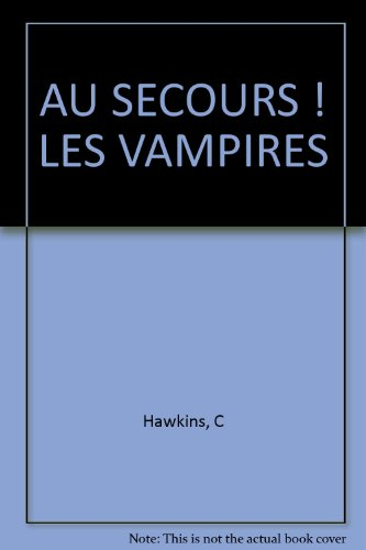 Au secours ! Les vampires