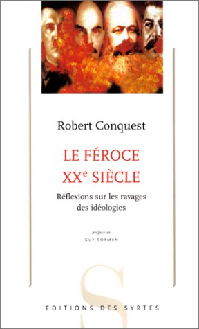 Le féroce XXe siècle : réflexions sur les ravages des idéologies