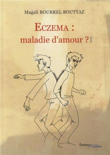 Eczéma : Maladie d'Amour ?