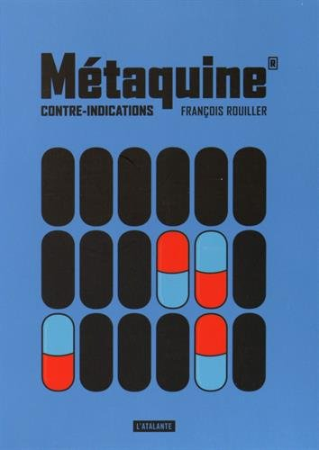 Métaquine. Vol. 2. Contre-indications