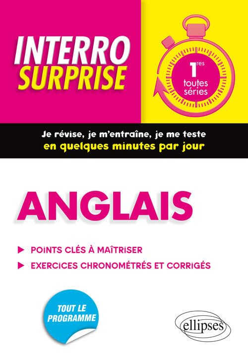 Anglais, 1res toutes séries : points clés à maîtriser, exercices chronométrés et corrigés : tout le 