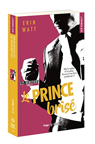 Les héritiers. Vol. 2. Le prince brisé